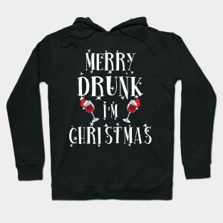 Merry Drunk. I'm Christmas. Hoodie